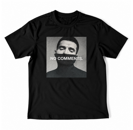 "No Comments" t-shirt
